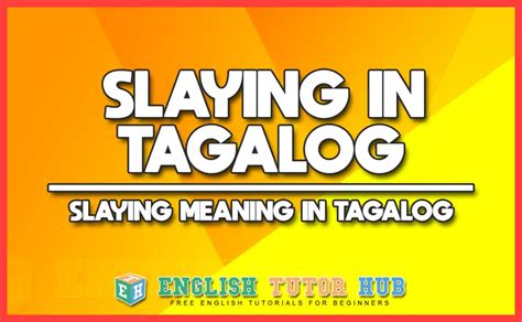 slaying in tagalog|Slaying In Tagalog Translation – Slaying Meaning In  .